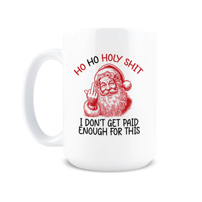 Ho Ho Holy Shit Coffee Mug Drinkware Printed
