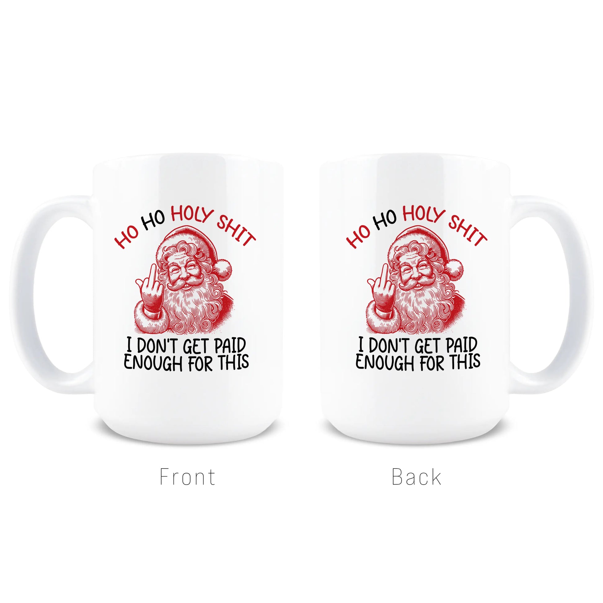 Ho Ho Holy Shit Coffee Mug Drinkware Printed