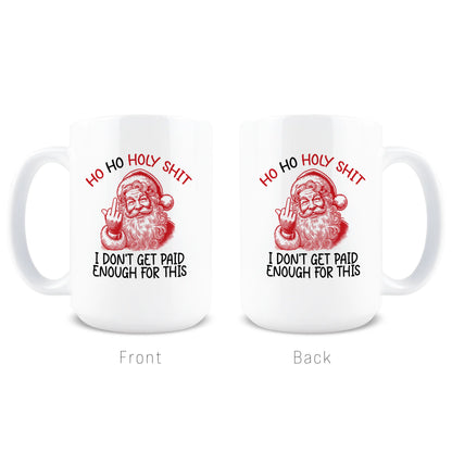 Ho Ho Holy Shit Coffee Mug Drinkware Printed